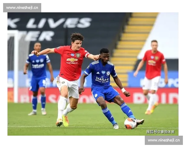 英超平台引领全球足球盛宴打造巅峰赛事新格局与数字科技融合创新发展蓝图 英超平台引领全球足球盛宴打造巅峰赛事新格局与数字科技融合创新发展蓝图